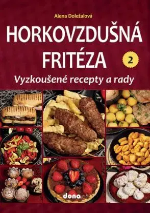 Horkovzdušná fritéza 2 - Alena Doležalová