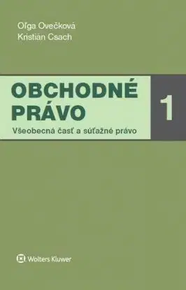 Obchodné právo 1 - Oľga Ovečková, Kristián Csach