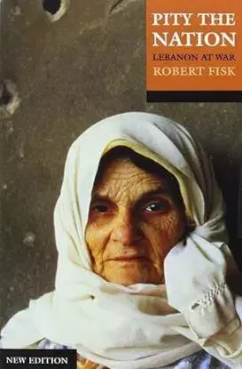 Pity the Nation - Robert Fisk