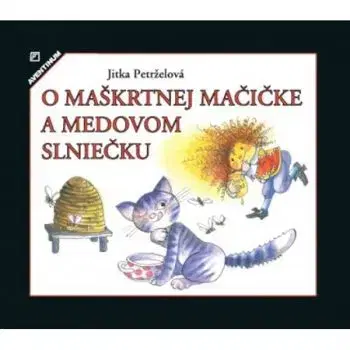 O maškrtnej mačičke a medovom slniečku - Jitka Petrželová