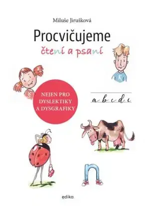 Procvičujeme čtení a psaní - Miluše Jirušková