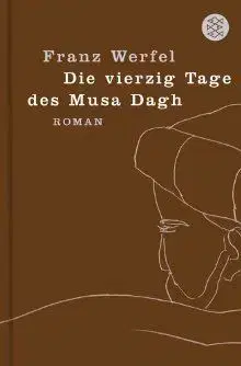 Die Vierzig Tage des Nusa Dagh - Franz Werfel