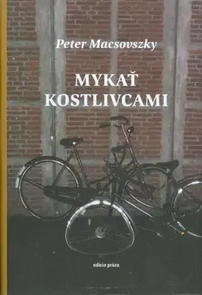 Mykať kostlivcami - Peter Macsovszky, Jaroslav Šrank