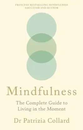 Mindfulness - Dr Patrizia Collard