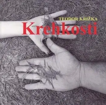 Krehkosti - Teodor Križka