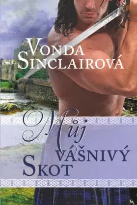 Můj vášnivý Skot - Vonda Sinclair