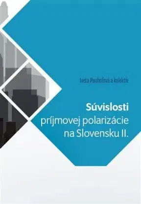 Súvislosti príjmovej polarizácie na Slovensku II. - Iveta Pauhofová
