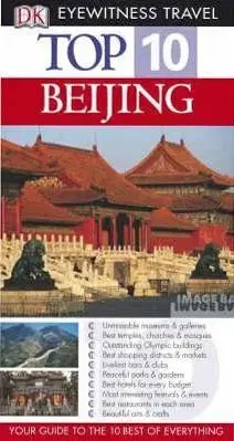 Beijing (Eyewitness Top Ten Travel Guides) - Andrew Humphreys