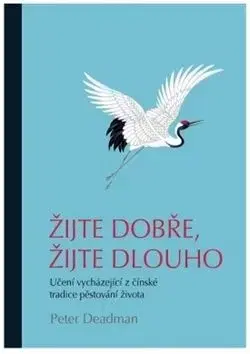 Žijte dobře, žijte dlouho - Peter Deadman