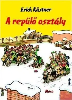 A repülő osztály - Erich Kästner