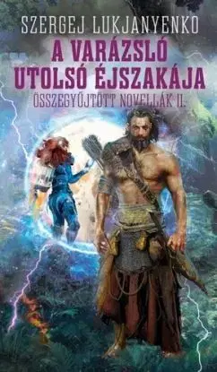 A varázsló utolsó éjszakája - Szergej Lukjanyenko