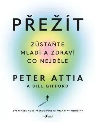 Přežít - Bill Gifford, Peter Attia