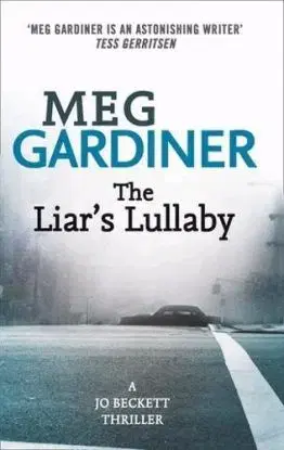 Liar's Lullaby - Meg Gardinerová