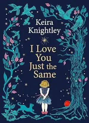 I Love You Just the Same - Keira Knightley, Keira Knightley