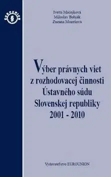 Výber právnych viet z rozhodovacej činnosti Ústavného súdu Slovenskej republiky 2001 - 2010