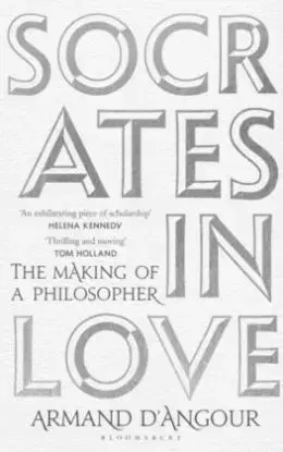 Socrates in Love - Armand D'Angour