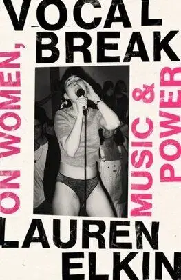 Vocal Break - Lauren Elkin