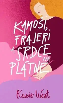Kamoši, frajeri 1: Kamoši, frajeri a srdce na plátne - Kasie West