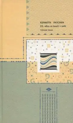 23. ulica sa končí v nebi - Kenneth Patchen