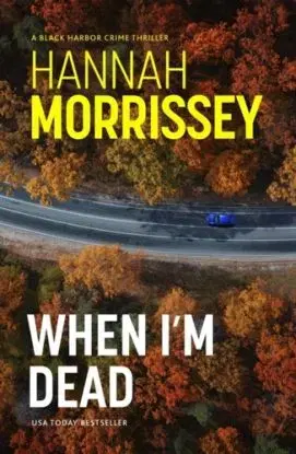 When I'm Dead - Hannah Morrissey