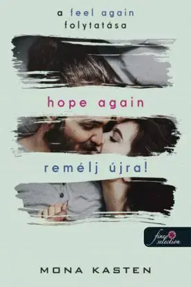 Hope Again - Remélj újra! Újrakezdés 4. - Mona Kasten