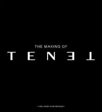 The Secrets of Tenet: Inside Christopher Nolans Quantum Cold War - James Mottram