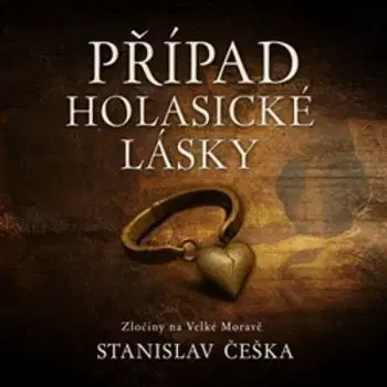 Případ holasické lásky - audiokniha CD - Stanislav Češka