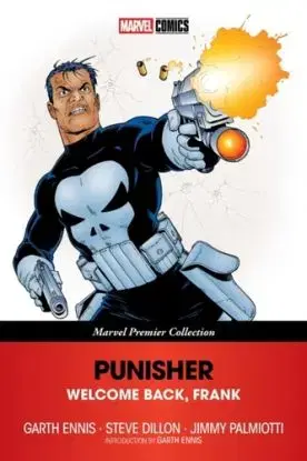 Punisher: Welcome Back, Frank [Marvel Premier Collection] - Garth Ennis