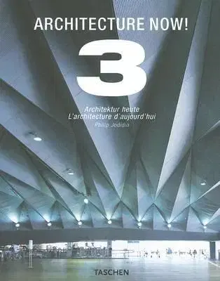 Architecture Now! 3 25 -Tasch - Philip Jodidio