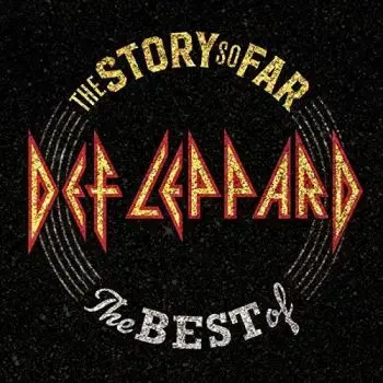 Def Leppard - The Story So Far: The Best Of (Deluxe) 2CD - Def Leppard
