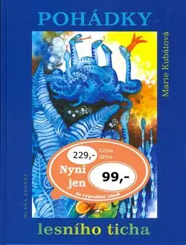 Pohádky lesního ticha - Marie Kubátová
