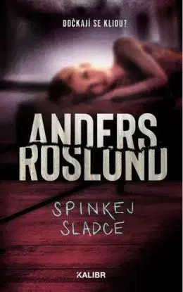 Spinkej sladce - Anders Roslund