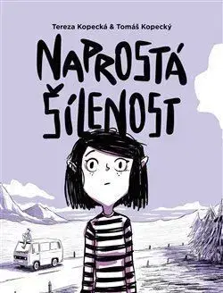 Naprostá šílenost - Tereza Kopecká