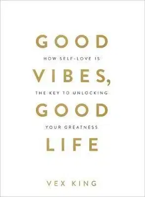 Good Vibes, Good Life - Vex King