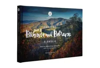 Čarovné Bánovce nad Bebravou a okolie - Martin Kmeť, Martin Sipták