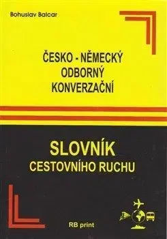 Česko - německý odborný konverzační slovník cestovního ruchu - Bohuslav Balcar