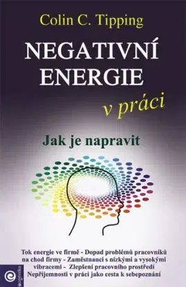 Negativní energie v práci - Colin C. Tipping