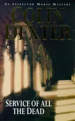 Service Of All The Dead - Colin Dexter