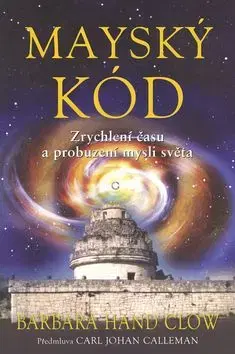 Mayský kód - Barbara Hand Clow