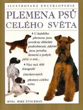 Plemena psů celého světa - Stockman Mike