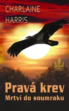 Pravá krev - Mrtví do soumraku - Harris Charlaine