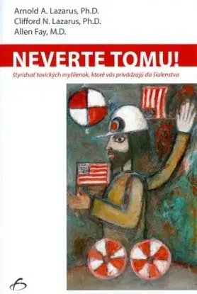 Neverte tomu - Allen Fay, Arnold A. Lazarus