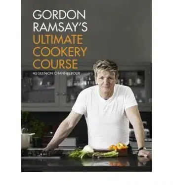 Ultimate Cookery Course - Gordon Ramsay