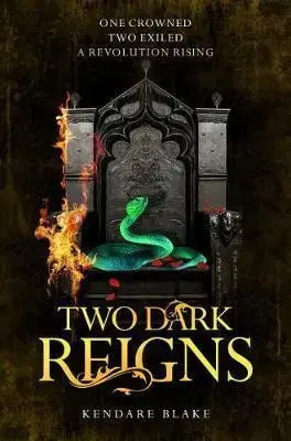 Two Dark Reigns - Blake Kendare