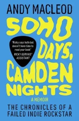 Soho Days, Camden Nights - Andy Macleod