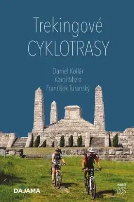 Trekingové cyklotrasy - Karol Mizla, František Turanský