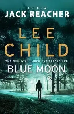 Blue Moon - (Jack Reacher 24) - Lee Child