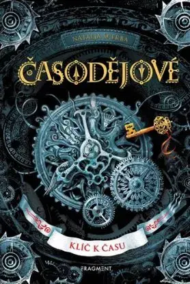 Časodějové 1: Klíč k času, 2. vydání - Natalja Ščerba