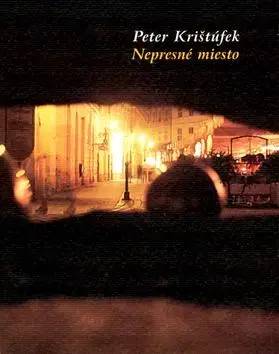 Nepresné mieto - Peter Krištúfek