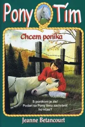 Chcem poníka - Jeanne Betancourt